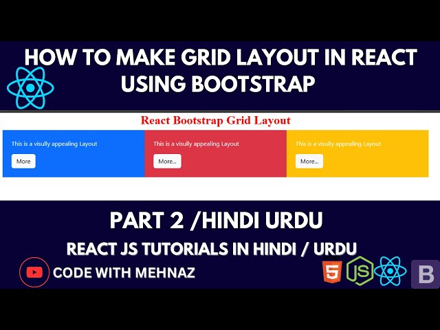 How To Make Grid Layout in React JS Using Bootstrap | React JS Tutorial For Beginners in Hindi Urdu