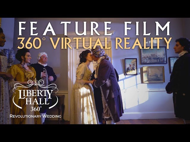 Liberty Hall 360: Revolutionary Wedding (360° VR Edition)