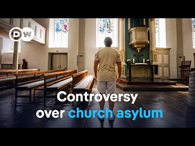 Churches as safe havens: How communities protect refugees from deportation | DW Documentary