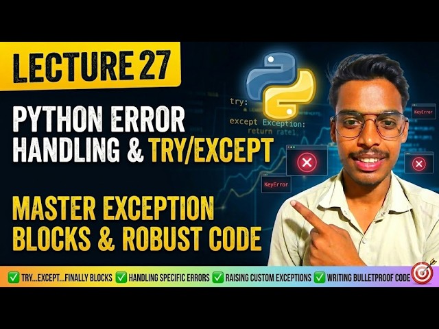 Python Error Handling & Try/Except | Lecture 27 | Master Exception Blocks & Robust Code 🐍
