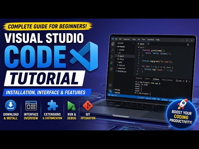 Introduction to Visual Studio Code: Installation, Interface & Features