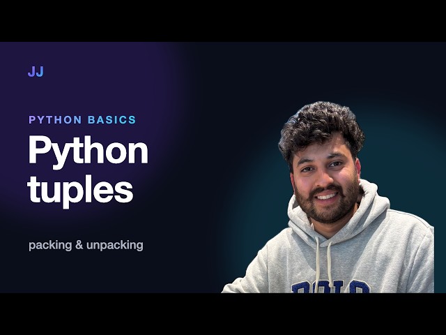 Python Tuples Explained: Immutability, Packing and Unpacking