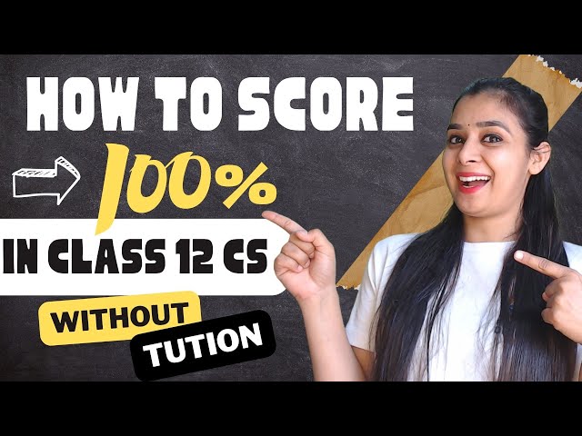 How to Score 100% In Class 12 Computer Science *Without Tuition* 😱🔥| ✅Boards 2024| Secret Study Tips