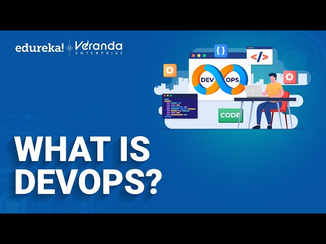 🔥What Is DevOps? | DevOps Explained in 10 Minutes | DevOps For Beginners | Edureka