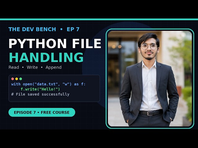 Python for Beginners #10 – File Handling (Read, Write, Append) | The Dev Bench