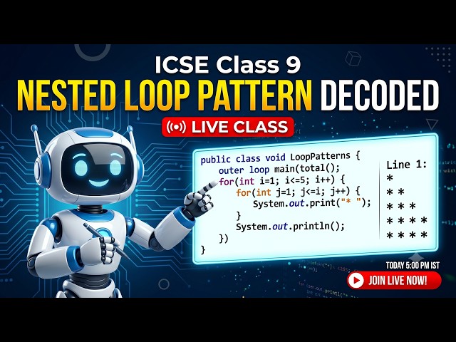 ICSE Class 9 Nested Loop Pattern Decoded Live Class