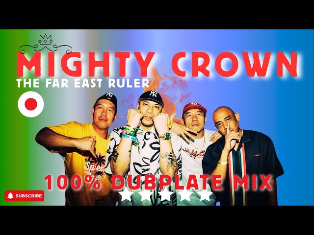 **Mighty Crown: The Far East Rulaz 100% Dubplate Mix!** 🇯🇵 | Experience Japan's Sound Revolution!