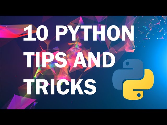 10 Python tips and tricks you should check out