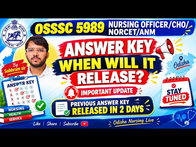 🔥 OSSSC Nursing Officer 2026 – Expected Answer Key Released Time | All 5 Shifts Completed🔥