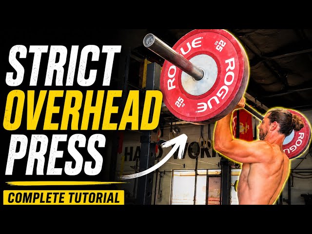 Strict Overhead Press: Technique, Cues & Programming (Complete Guide)