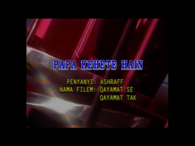 PAPA KEHTE HAIN BANANA KAREGA-ASHRAFF