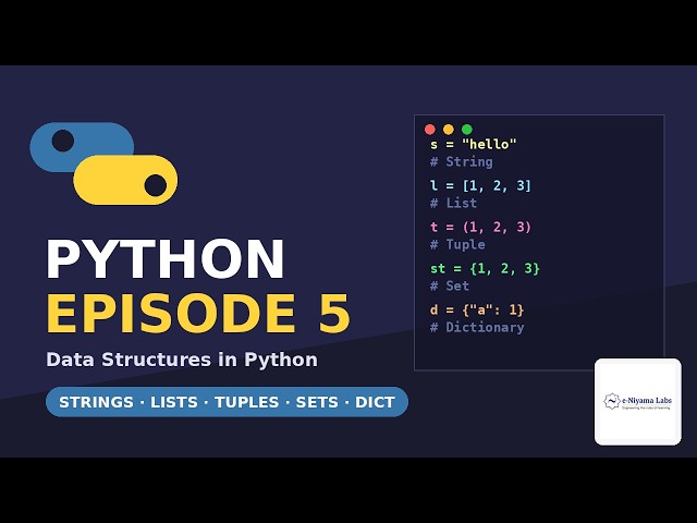 Python Data Structures  — Episode 5 (Strings, Lists, Tuples, Sets, Dictionaries)