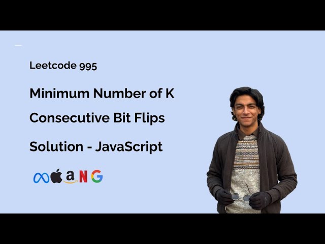 Minimum Number of K Consecutive Bit Flips - Leetcode 995 - Solution (JavaScript)
