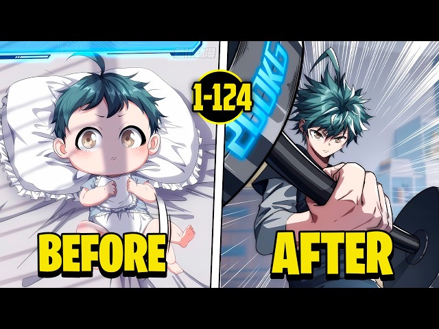 (1-124) Reborn as a Baby, He Unlocks the Infinite Evolution System From Scratch | Manhwa Recap