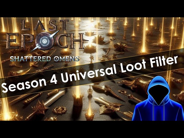 Last Epoch Season 4 Universal Loot Filter