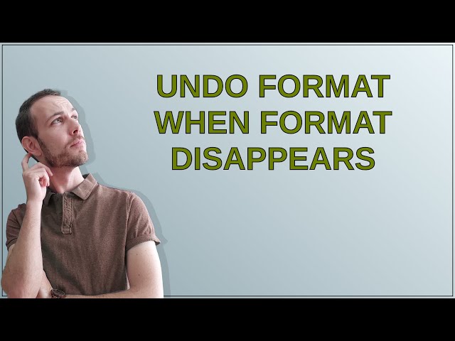 Codereview: Undo format when format disappears