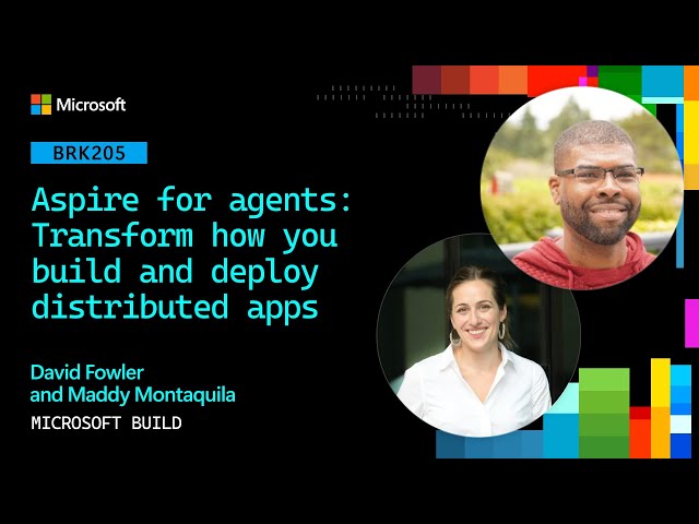 Aspire for agents: Transform how you build and deploy distributed apps | BRK205