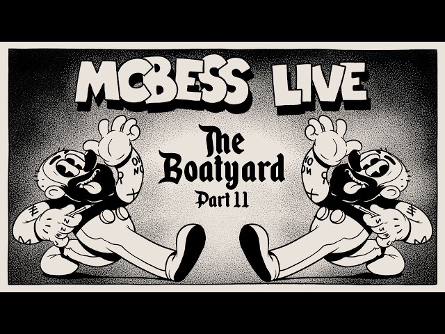 MCBESS LIVE - The Boatyard Pt13