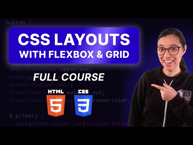 CSS Layouts with Flexbox & Grid (free full course)