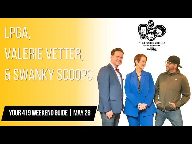 The Found Hundred and Nineteen | The LPGA, Valerie Vetter, and Swanky Scoops | Weekend 419 Guide