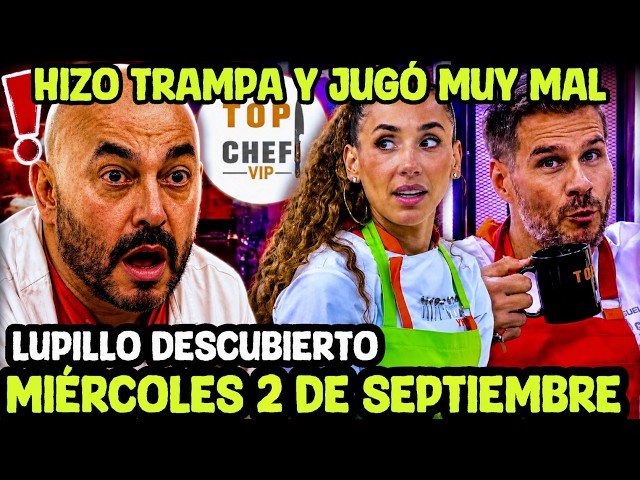 TOP CHEF VIP 2026 CAPÍTULO 20  HOY MIÉRCOLES 2 DE SEPTIEMBRE LUPILLO RIVERA AL DESCUBIERTO