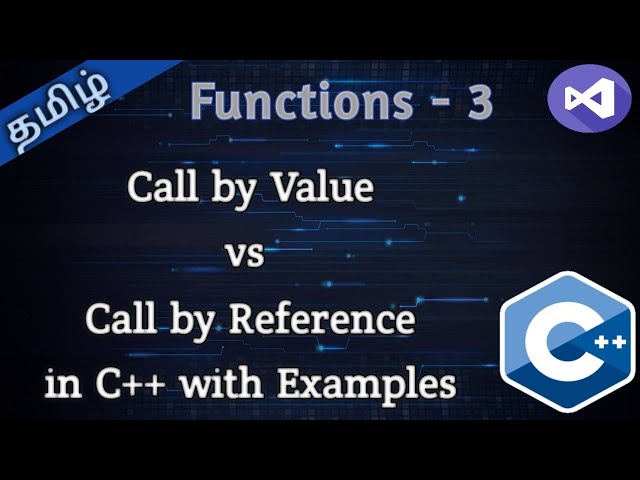 22. Call by value and Call by Reference in C++ in Tamil || Tamil Pro Techniques ||