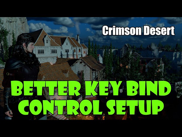 [Crimson Desert] My Custom Beginner Key Binding Setup To Fix the Controls in Crimson Desert!