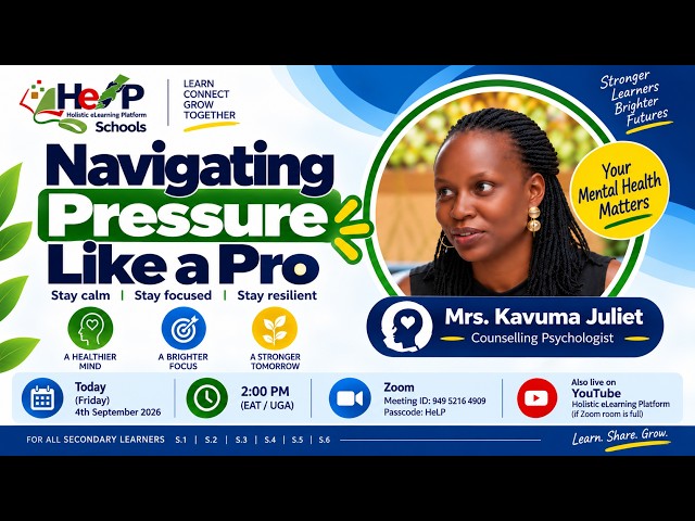 Navigating Pressure Like a Pro - Mental Health session By Mrs. Juliet Kavuma