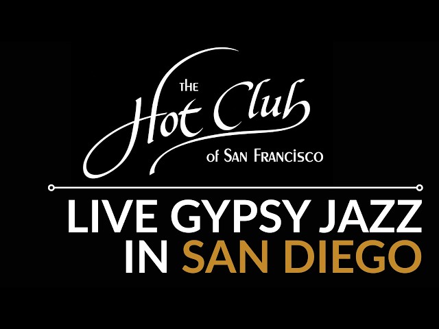 Don't Miss Live Gypsy Jazz in San Diego | Hot Club of San Francisco Quintet August 7th, 2026