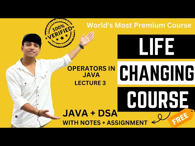 Operators In Java |JAVA + DSA FREE COURSE |Life Changing Course | World's Most Premium Course