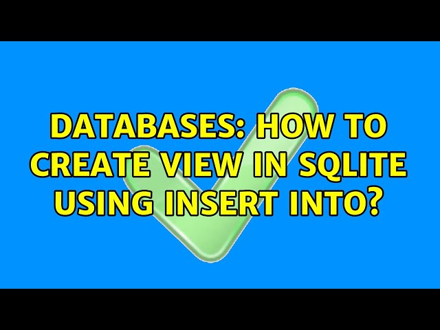 Databases: How to create view in SQLite using INSERT INTO?