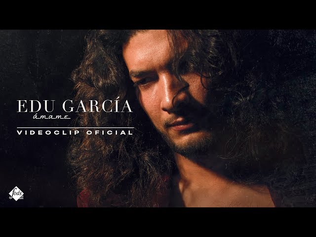 Edu García - Ámame (Videoclip Oficial)