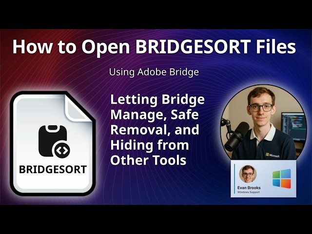 How to Handle BRIDGESORT Files (Adobe Bridge Sort Cache)