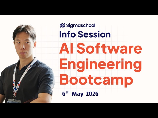 Info Session of Sigmaschool AI Software Engineering Bootcamp - May 6th 2026