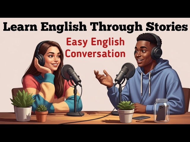 Learn English Through Stories | Speak English Naturally & Fast
