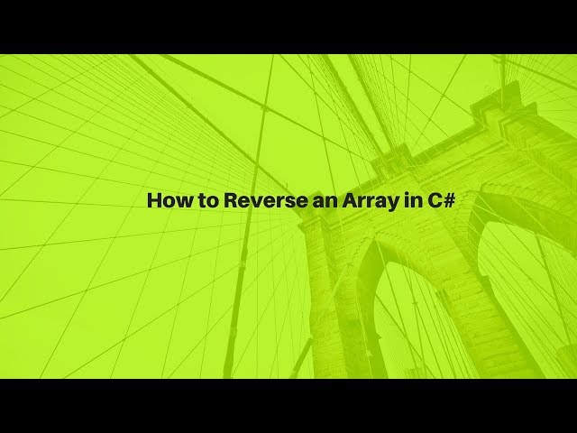 How to Reverse an Array in C#