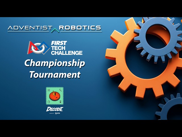 Adventist Robotics FTC Championship - DECODE - 2026