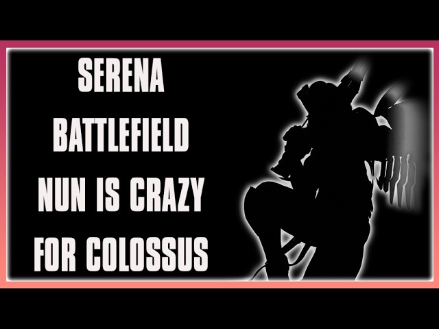 Serena's Battlefield Nun DESTROYS Colossus | The First Descendant
