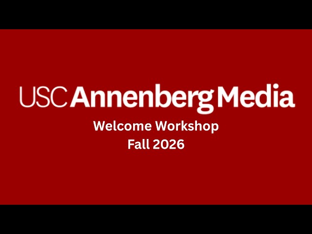 Annenberg Media Welcome Workshop Fall 2026