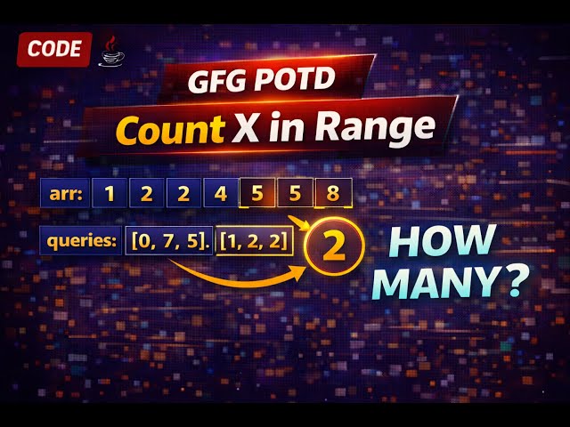 Count X in Range of Sorted Array | GFG POTD | Binary Search | Java