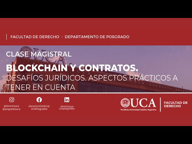 Clase Magistral: Blockchain y contratos inteligentes. Posgrado Derecho UCA