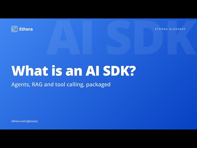 What is an AI SDK? Agents, RAG and Tool Calling Explained