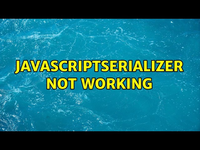 JavaScriptSerializer not working