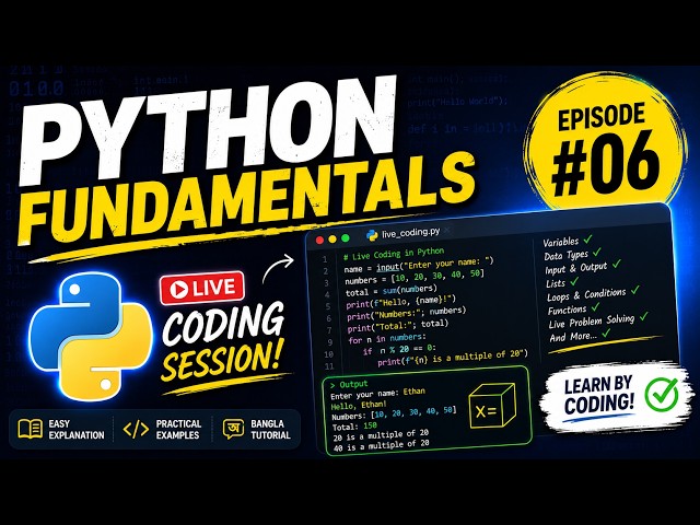 Python Fundamentals #06 | Python Live Coding Session | Learn Python by Coding | Bangla Tutorial