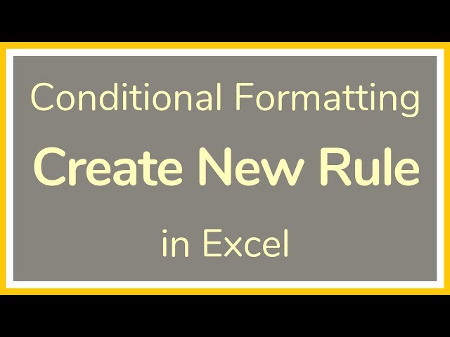 How to Create a New Conditional Format Rule in Excel - Tutorial