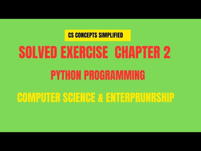 Computer Science & Entrepreneurship for class 11 Chapter 2 Exercise Solution (#newsyllabus2025,#CS)
