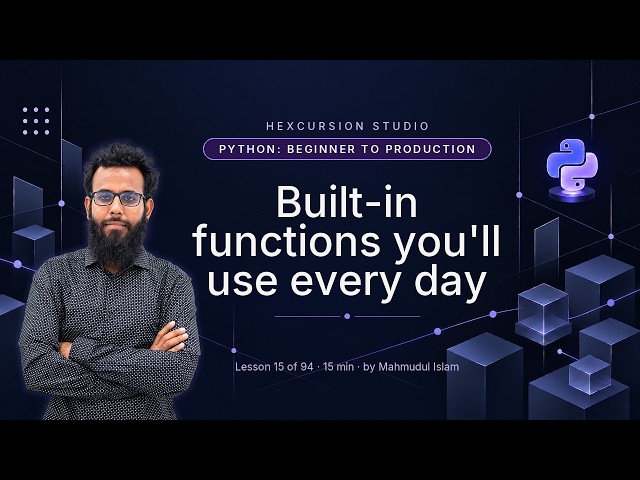 Built-in functions you'll use every day | Python Beginner to Production 15/94
