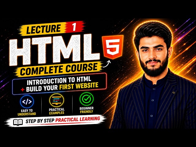 HTML Complete Course 2026 | Lecture 1 | Introduction to HTML + Build Your First Website