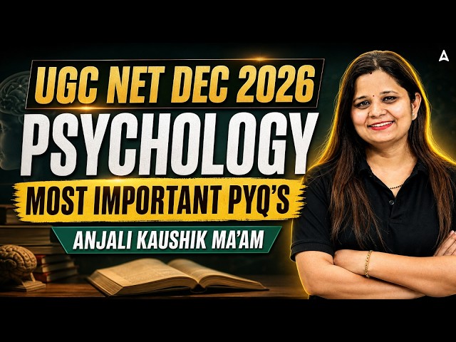 UGC NET Psychology | UGC NET Psychology Most Important PYQ's By Anjali Mam