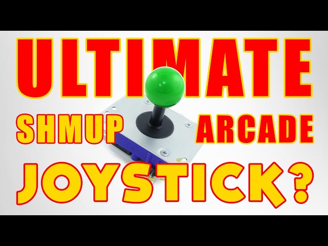 The ULTIMATE Shmup Arcade Joystick?